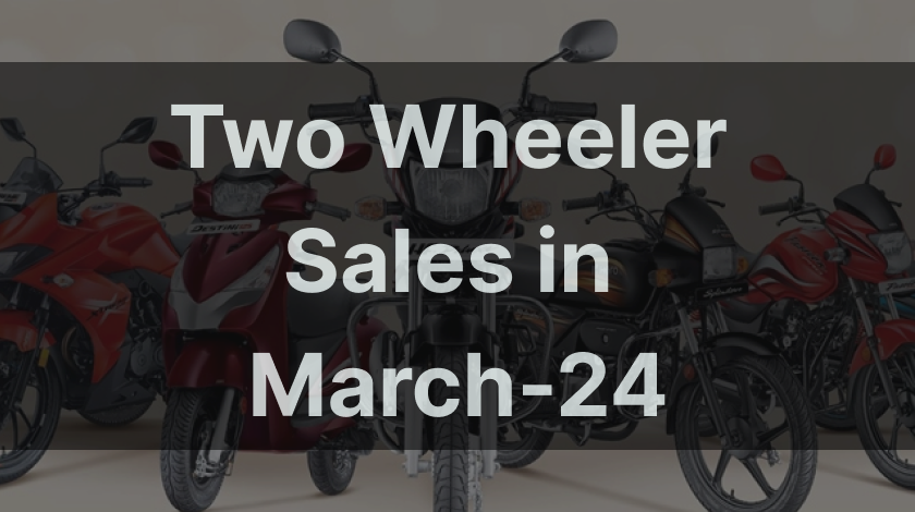 Two-Wheeler Sales in March 2024